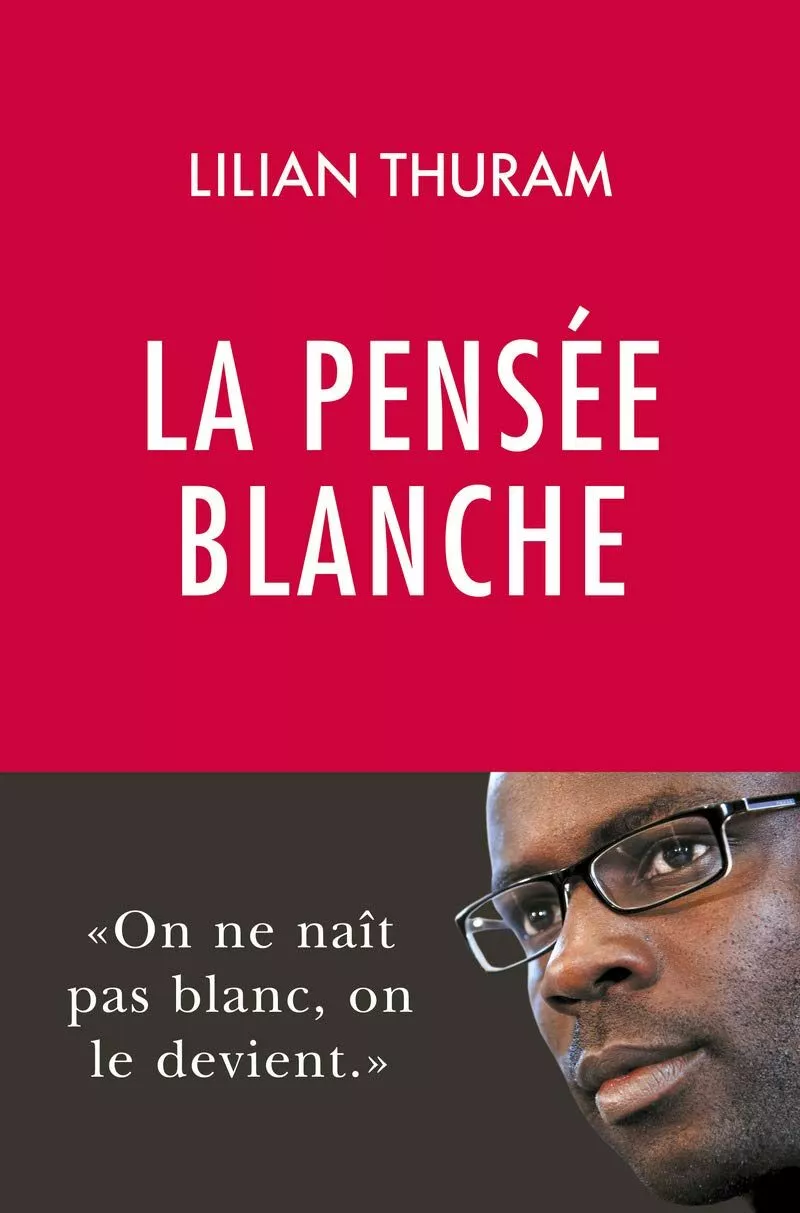 Portada del Libro La Pensee Blanche de Lilian Thuram - 9782848767659