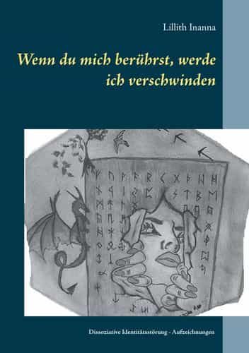 Portada del Libro Wenn Du Mich Beruhrst Werde Ich Verschwinden de Lillith Inanna - 9783749480654