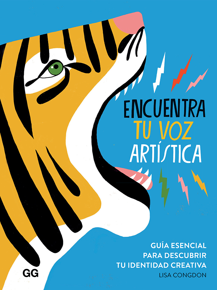 Portada del Libro Encuentra Tu Voz Artistica: Guia Esencial Para Descubrir Tu Identidad de Lisa Congdon - 9788425232862