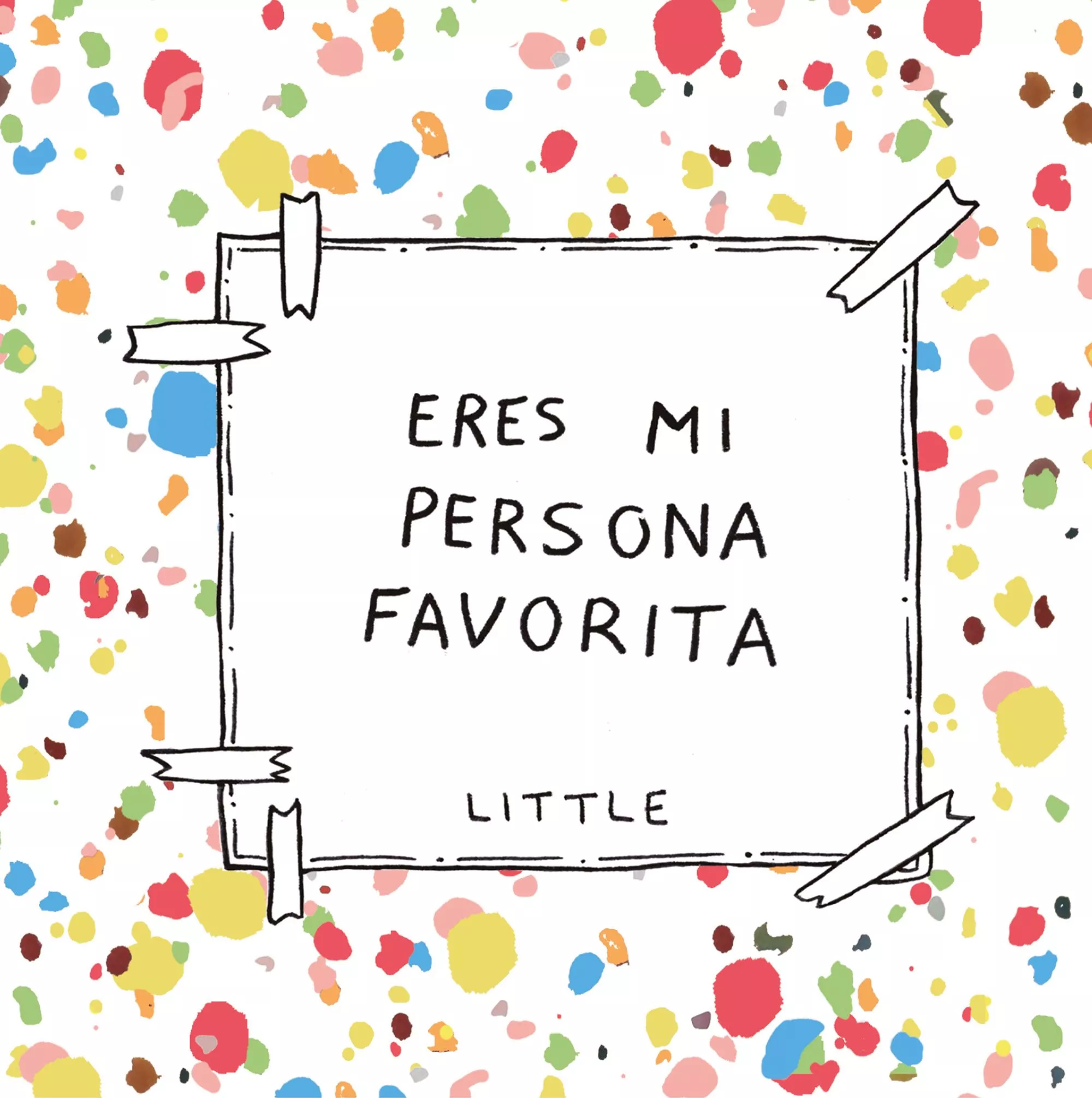Portada del Libro Eres Mi Persona Favorita de Little - 9788408222392