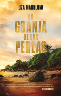 Portada del Libro La Granja De Las Perlas de Liza Marklund - 9788417805906