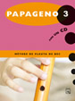 Portada del Libro Papageno 3 Metode De Flauta + Cd de Lluis Alcala - 9788421837795