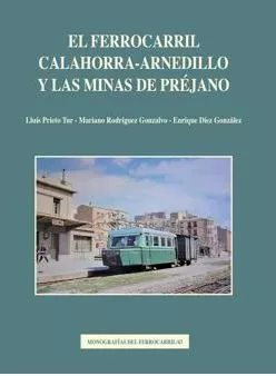 Portada del Libro El Ferrocarril De Calahorra A Arnedillo Y Las Minas De Prejano de Lluis Prieto - 9788494484469