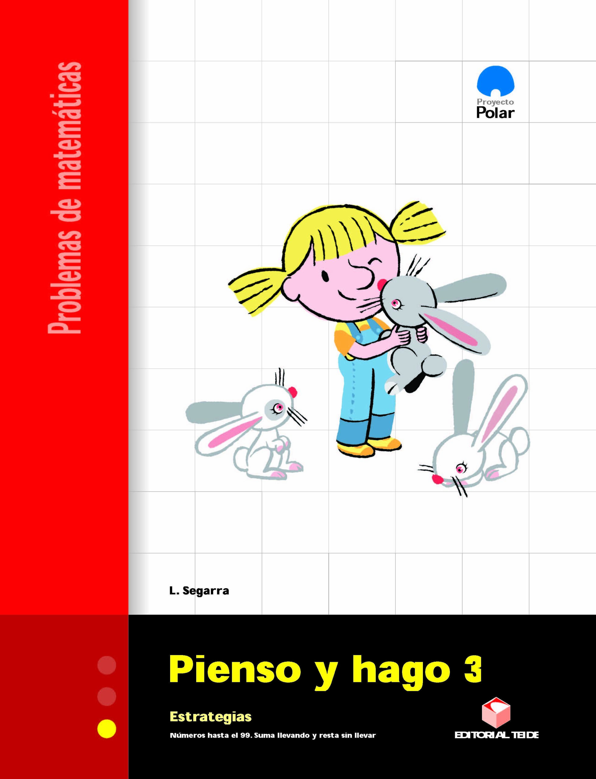Portada del Libro Proyecto Polar. Matematicas Pienso Y Hago 3. Estrategias Numeros Hata de Lluis Segarra Neira - 9788430705184