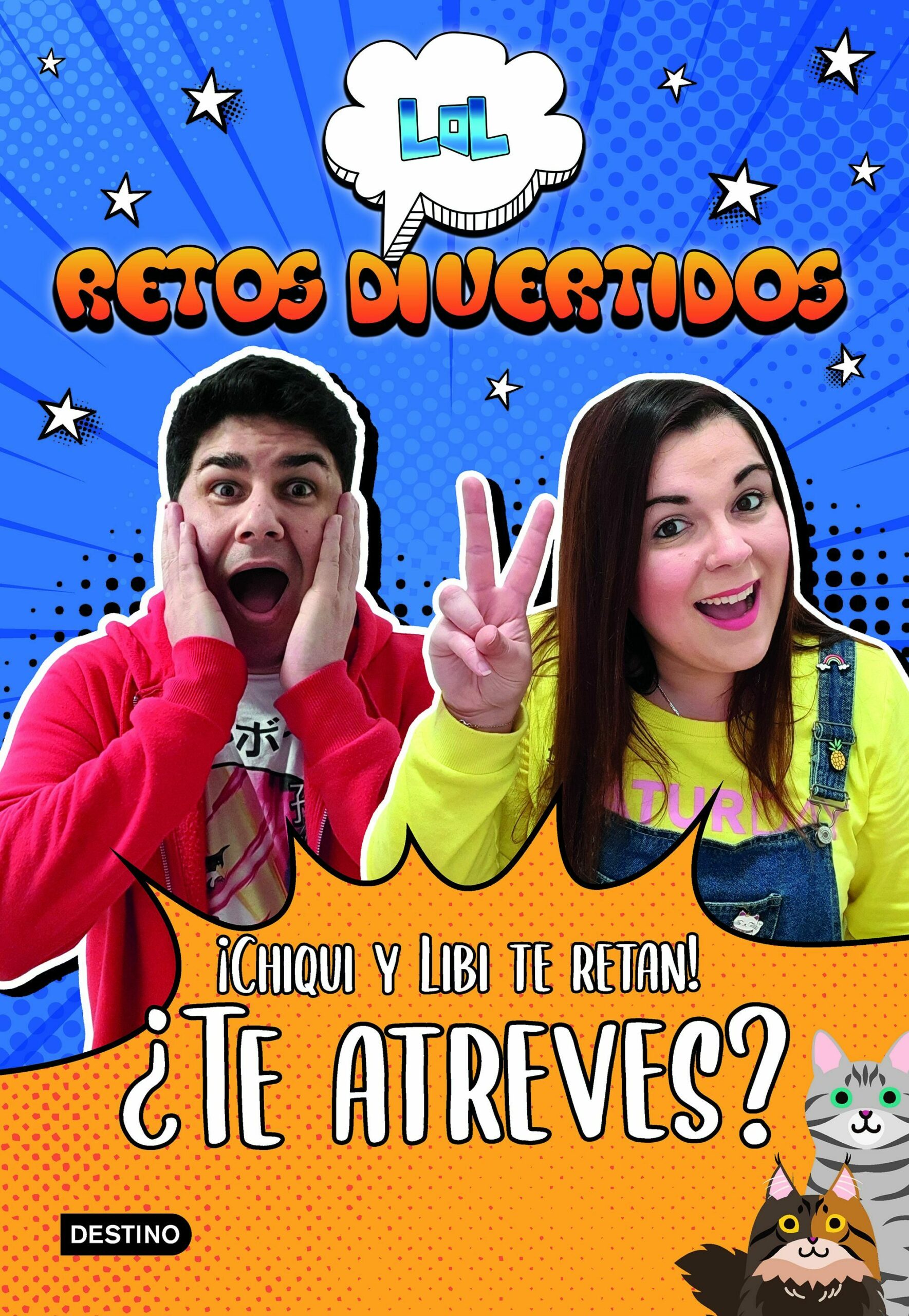 Portada del Libro Lol Retos Divertidos. ¡Chiqui Y Libi Te Retan! ¿Te Atreves? de Lol Retos Divertidos - 9788408227960
