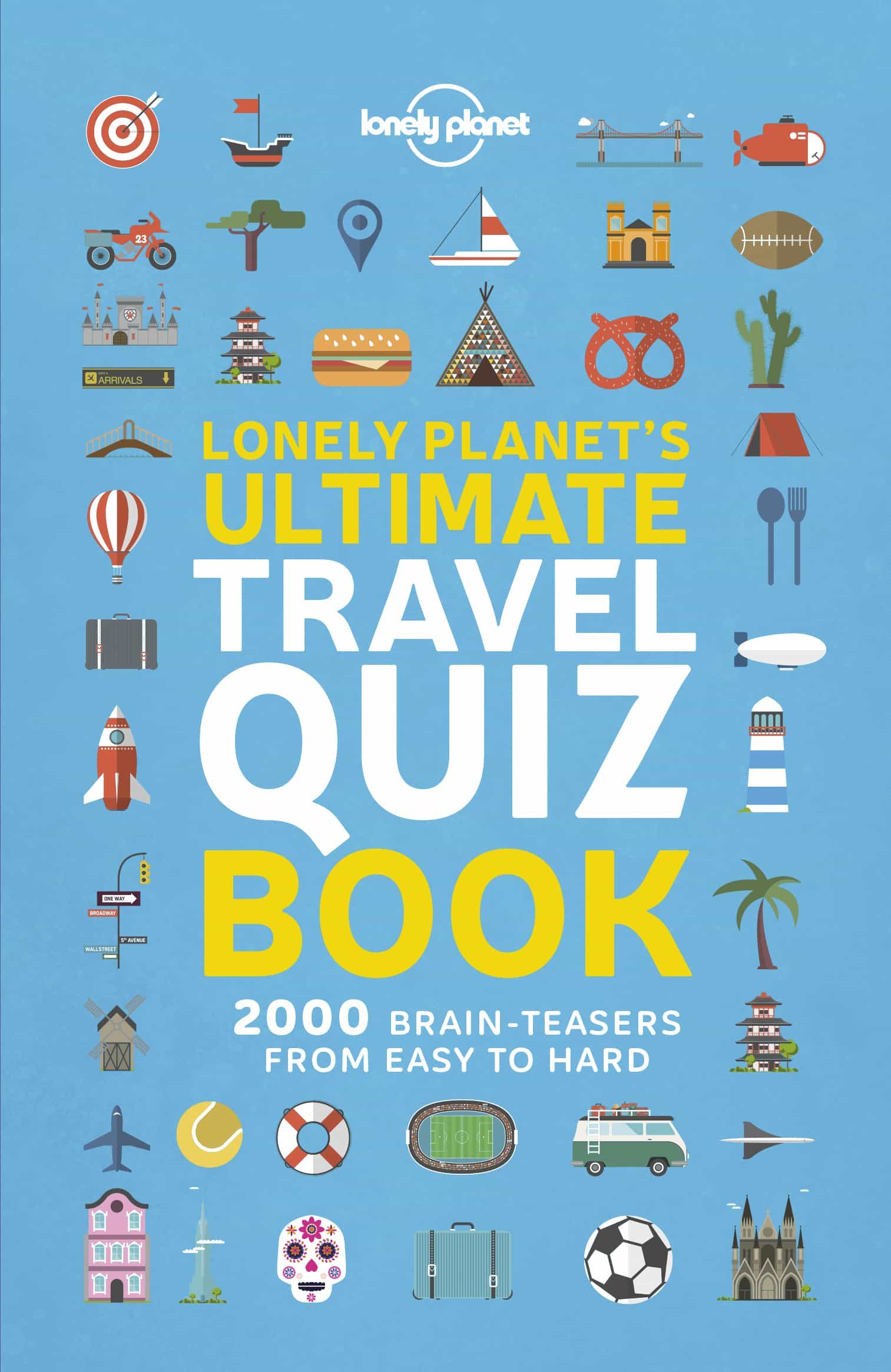 Portada del Libro Lonely Planet S Ultimate Travel Quiz Bk 1 2019 de - 9781788681230