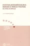 Portada del Libro Colectivos Desfavorecidos En El Mercado De Trabajo Y Politicas Ac Tiva de Lorenzo Cachon - 9788484171669