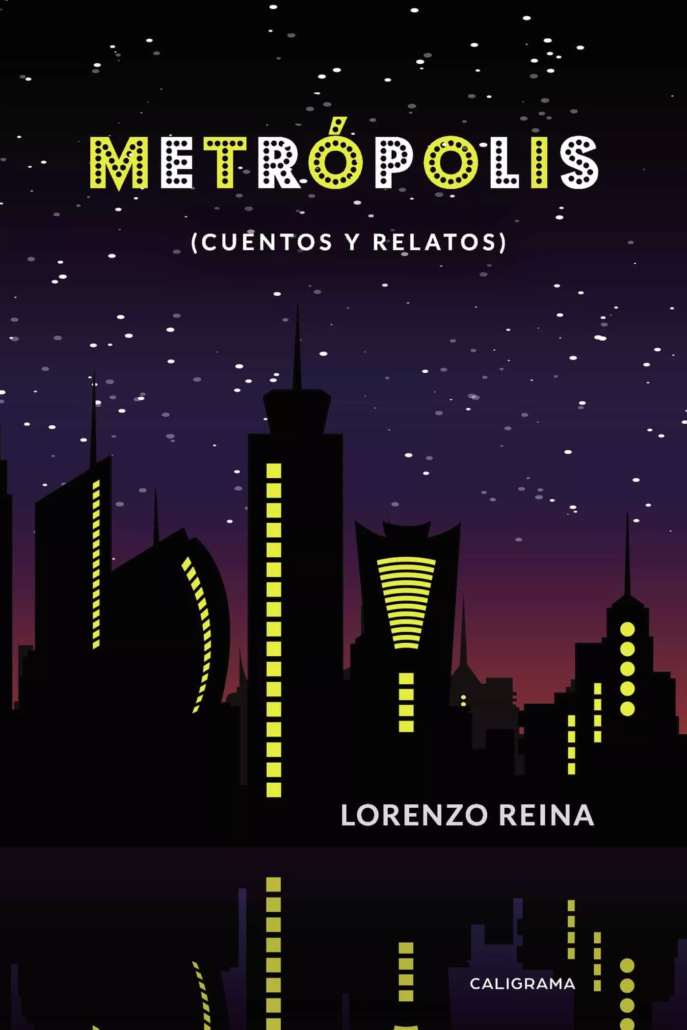 Portada del Libro (I.B.D.) Metrópolis (Cuentos Y Relatos) de Lorenzo Reina - 9788417887308