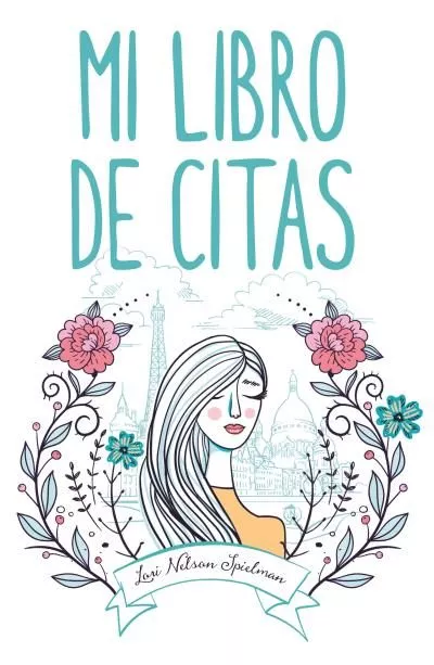 Portada del Libro Mi Libro De Citas de Lori Nelson Spielman - 9788416327836