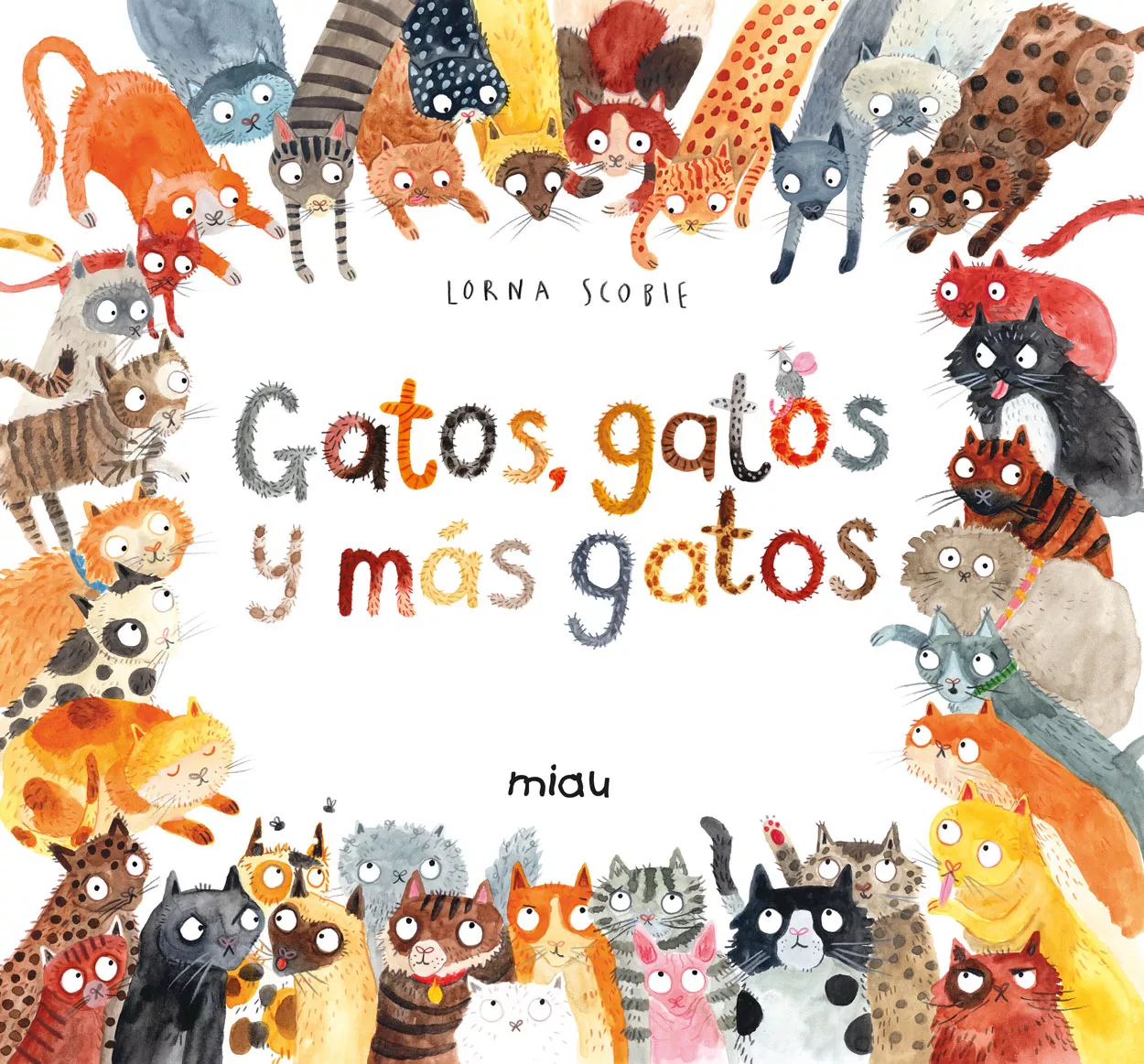 Portada del Libro Gatos Gatos Y Más Gatos de Lorna Scobie - 9788416082124