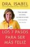 Portada del Libro Los 7 Pasos Para Ser Mas Feliz de - 9780307276575