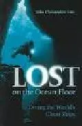 Portada del Libro Lost On The Ocean Floor: Diving The World S Ghost Ships de - 9781591142751