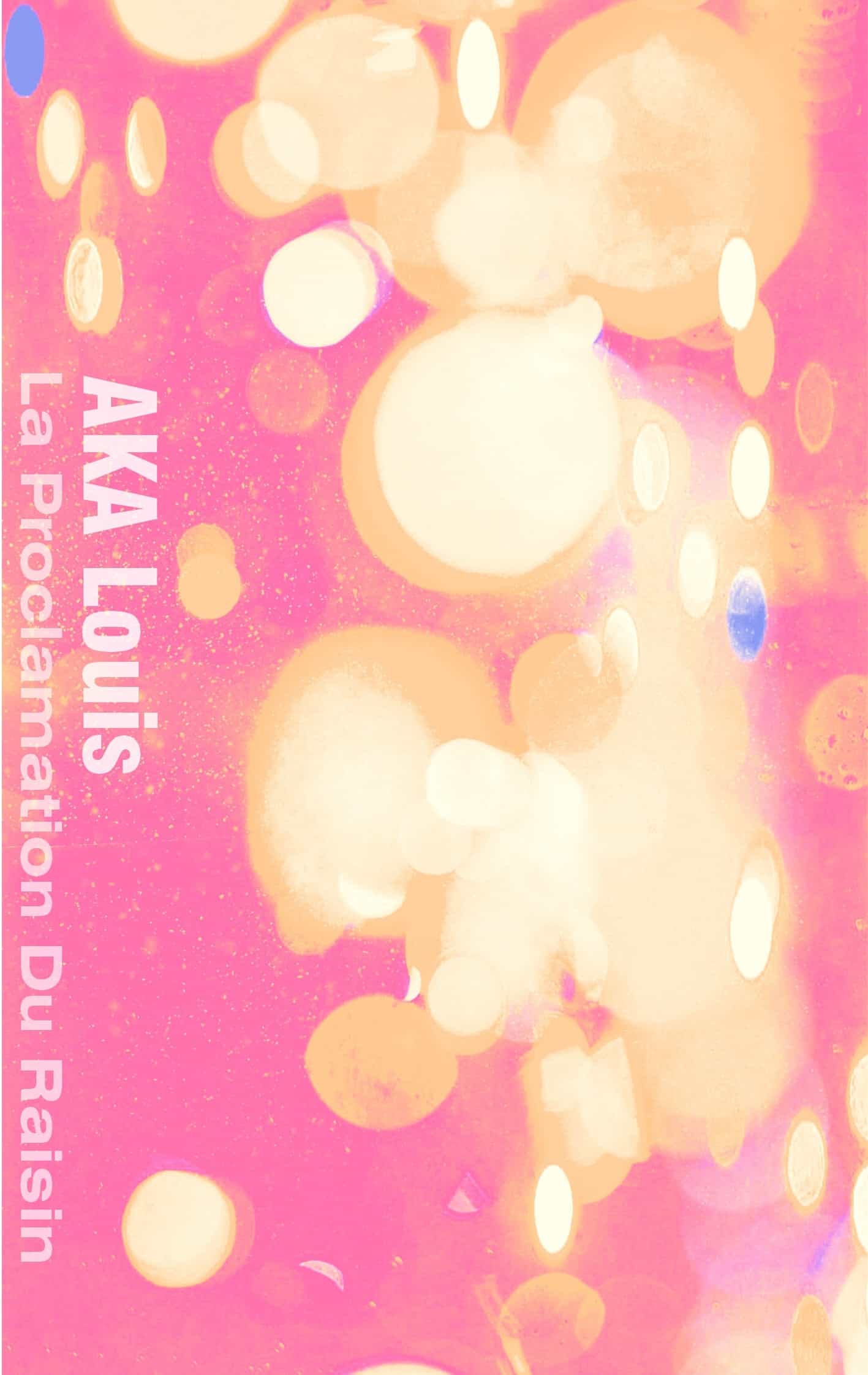 Portada del Libro La Proclamation Du Raisin de Louis Aka - 9782322187263