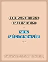 Portada del Libro Mur Méditerranée (Prix De La Langue Française 2019) de Louis Philippe Dalembert - 9782848053288