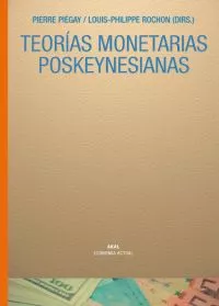 Portada del Libro Teorias Monetarias Poskeynesianas de Louis Philippe Rochon - 9788446021858