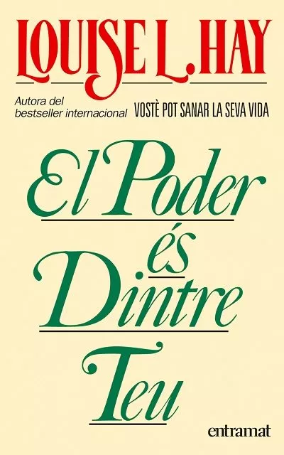 Portada del Libro El Poder Es Dintre Teu de Louise L. Hay - 9788493475420
