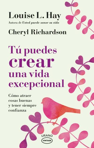 Portada del Libro Tú Puedes Crear Una Vida Excepcional de Louise L. Hay - 9788417694036