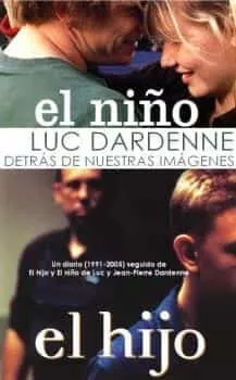 Portada del Libro Detras De Nuestras Imagenes; El Hijo; El Niño (1991-2005) de Luc Dardenne - 9788486702762