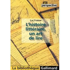 Portada del Libro L Histoire Littéraire Un Art De Lire de Luc Fraisse - 9782070337699