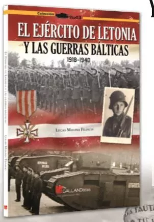 Portada del Libro El Ejercito De Letonia Y Las Guerras Balticas de Lucas Molina - 9788417816025
