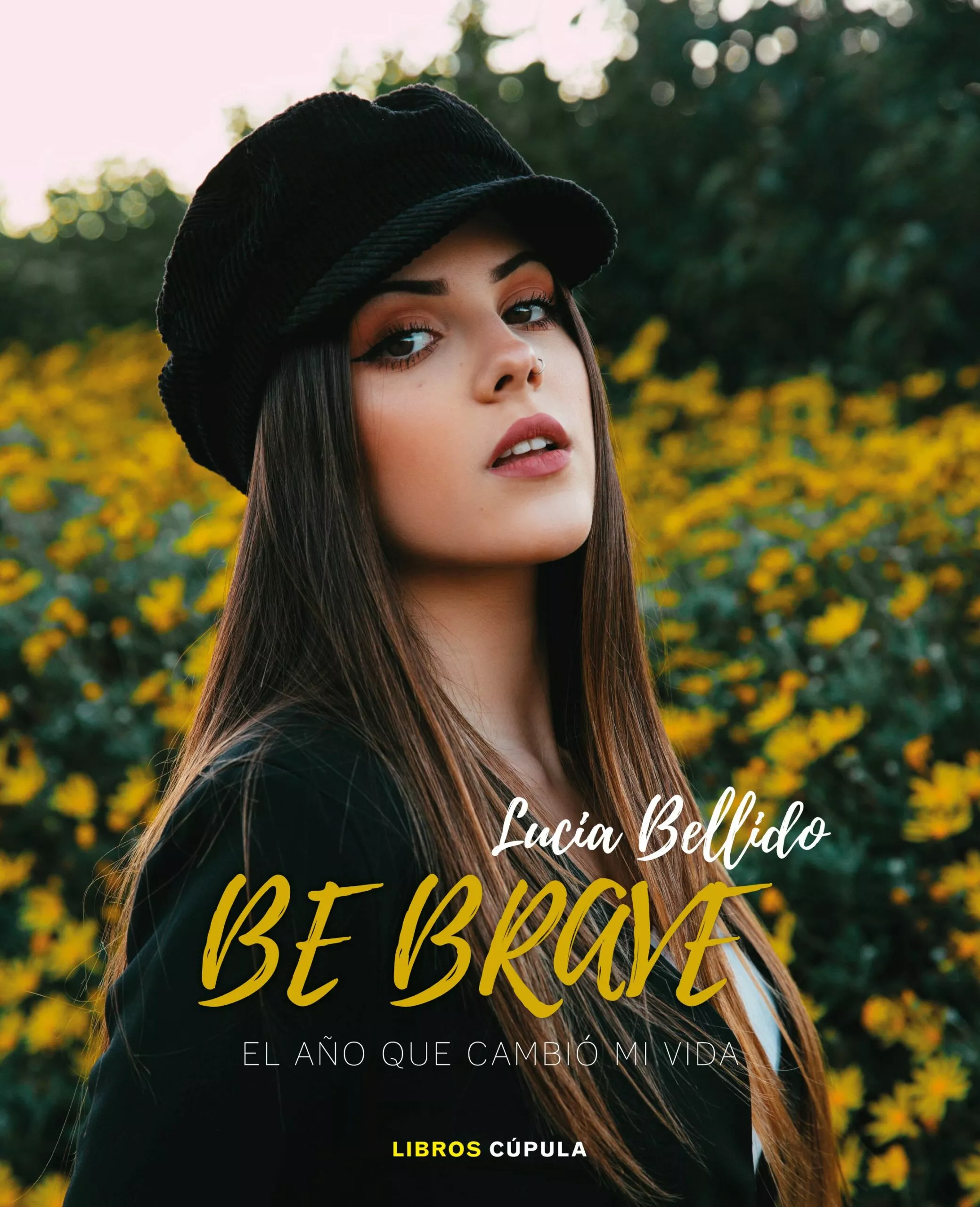 Portada del Libro (Pe) Be Brave: El Año Que Cambio Mi Vida de Lucia Bellido - 9788448027094