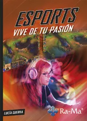 Portada del Libro Esports Vive De Tu Sueño de Lucia Guerra Rodriguez - 9788499648682