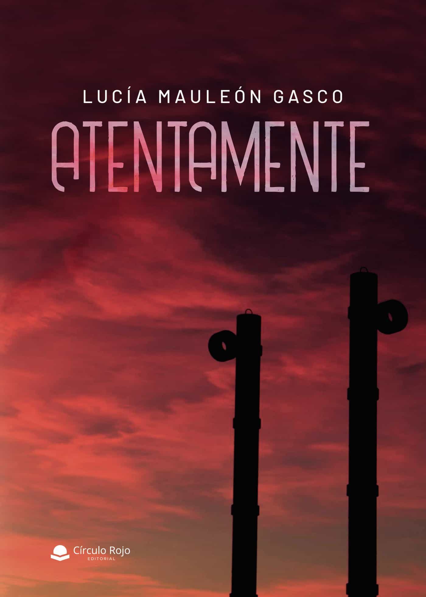 Portada del Libro Atentamente de Lucia Mauleon Gascon - 9788413630588