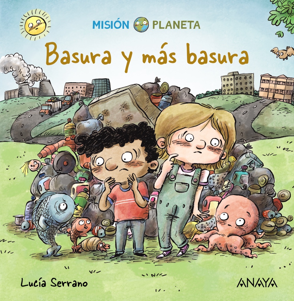 Portada del Libro Mision Planeta :Basura Y Mas Basura de Lucia Serrano - 9788469865774