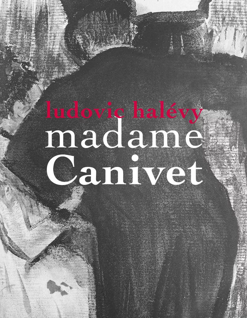 Portada del Libro Madame Canivet de Ludovic Halevy - 9788412019995