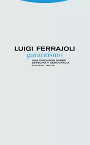 Portada del Libro Garantismo: Una Discusion Sobre Derecho Y Democracia de Luigi Ferrajoli - 9788481648669
