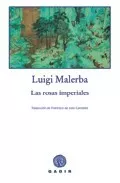 Portada del Libro Las Rosas Imperiales de Luigi Malerba - 9788493404598