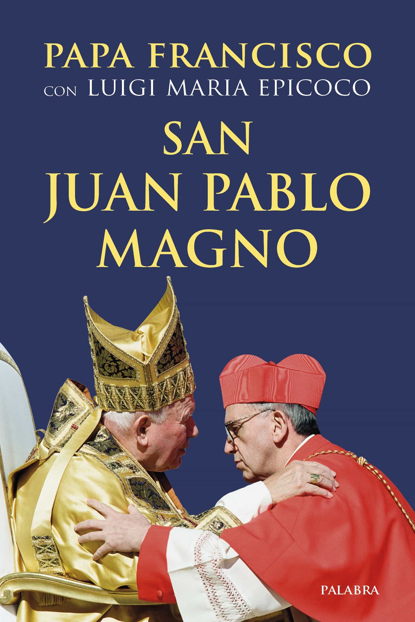Portada del Libro San Juan Pablo Magno de Luigi Maria Epicolo - 9788490619759