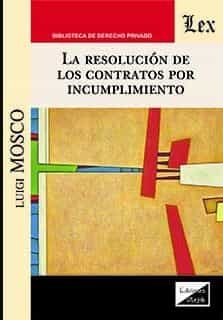Portada del Libro La Resolucion De Los Contratos Por Incumplimiento de Luigi Mosco - 9789563925722