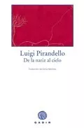 Portada del Libro De La Nariz Al Cielo de Luigi Pirandello - 9788493474843