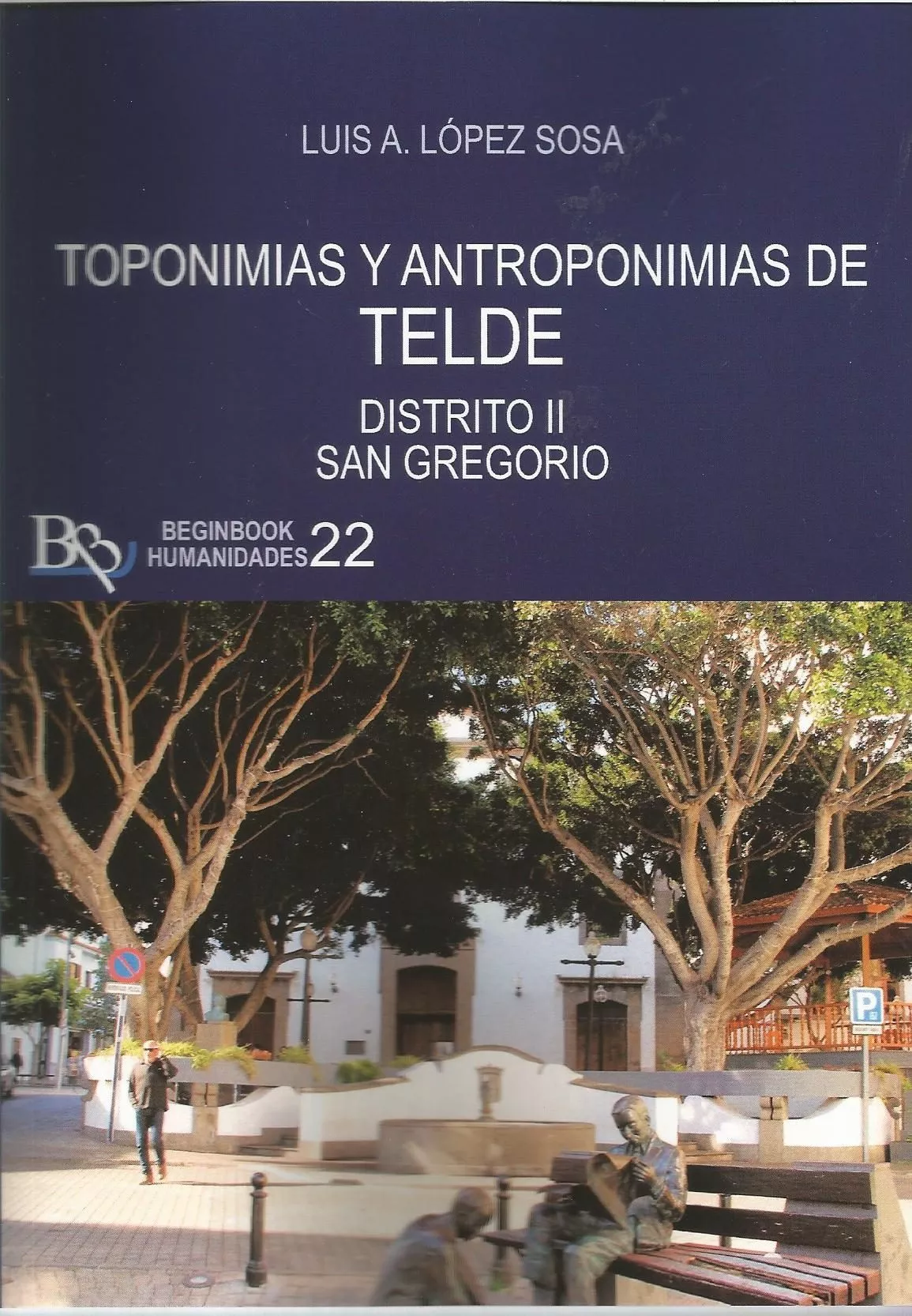 Portada del Libro Toponimias Y Antroponimias De Telde de Luis A. Lopez Sosa - 9788417890414