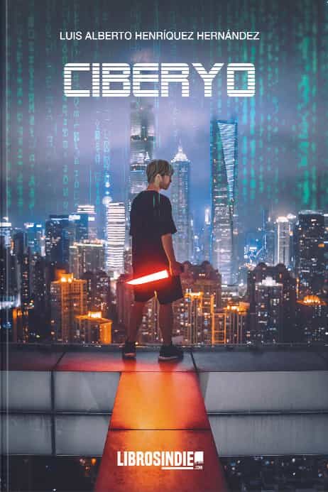 Portada del Libro Ciberyo de Luis Alberto Henriquez Hernandez - 9788418298059