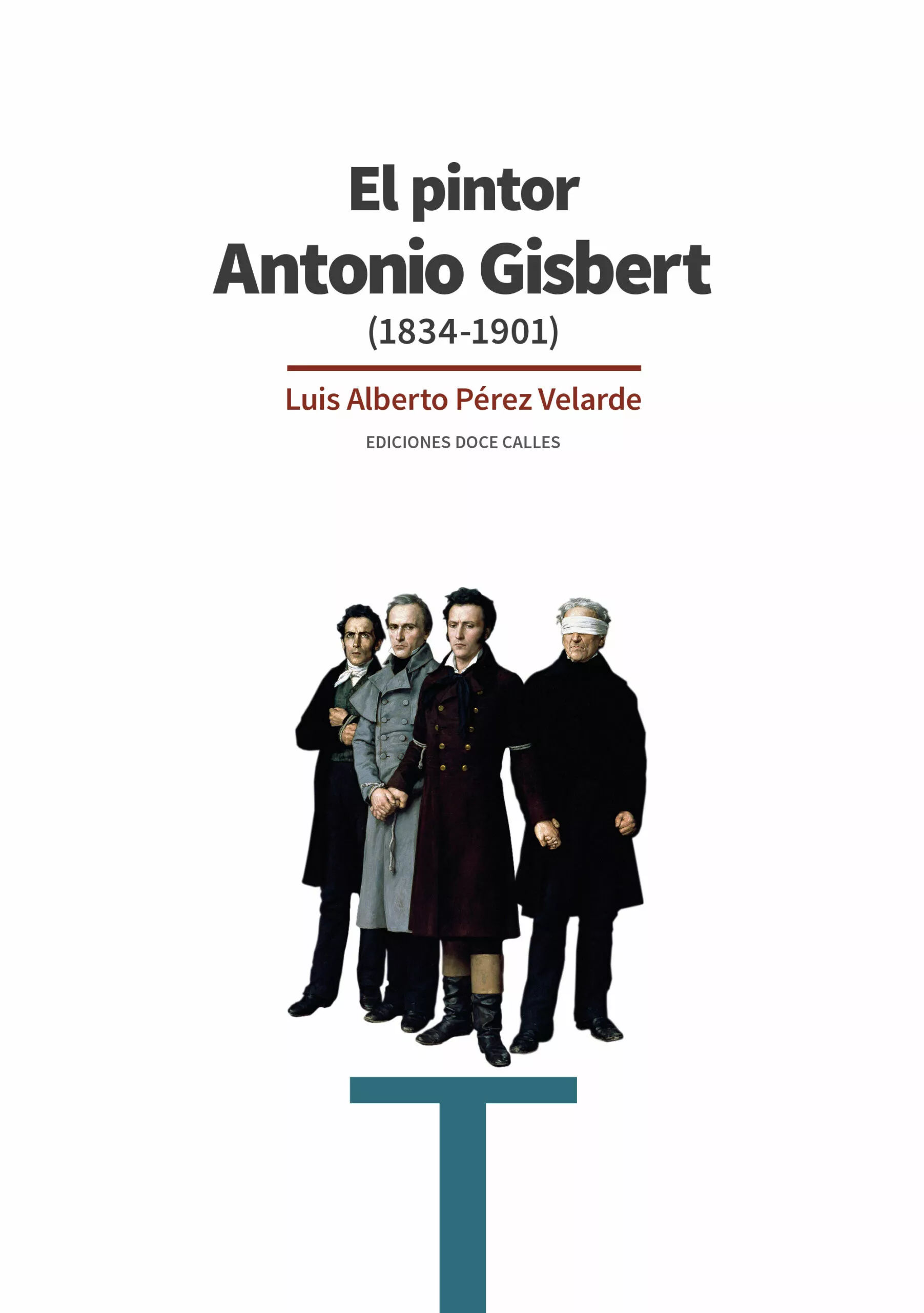 Portada del Libro El Pintor Antonio Gisbert de Luis Alberto Perez Velarde - 9788497442558