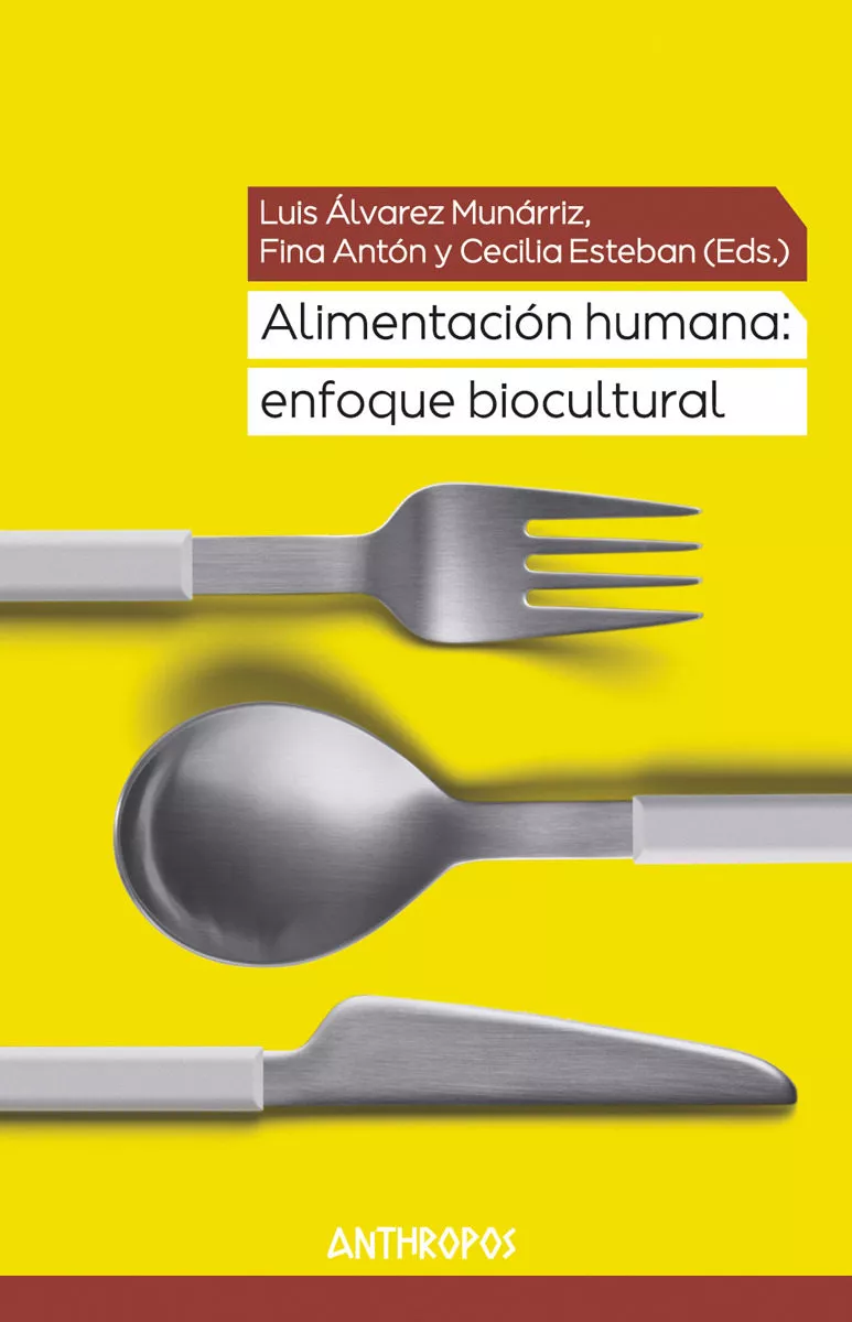 Portada del Libro Alimentación Humana: Enfoque Biocultural de Luis Alvarez Munarriz - 9788417556198