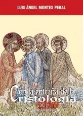 Portada del Libro En La Entraña De La Cristologia: A La Busqueda De Los Origenes De La F de Luis Angel Montes Peral - 9788472399198