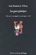 Portada del Libro Los Gatos Principes: 1998-2001 (Vii Premio Internacional De Poesi A Ge de Luis Antonio De Villena - 9788475225807