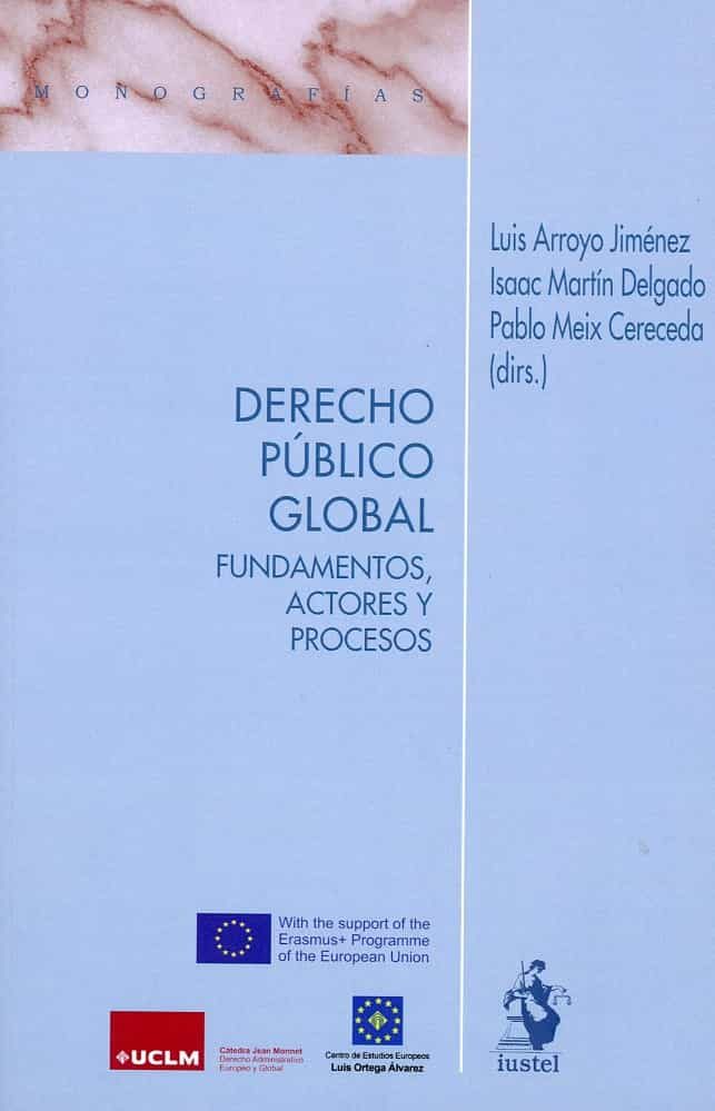 Portada del Libro Derecho Publico Global: Fundamentos Actores Y Procesos de Luis Arroyo Jimenez - 9788498903843