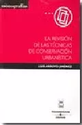 Portada del Libro Revision De Tecnicas De Conservacion Urbanistica de Luis Arroyo Jimenez - 9788447025718