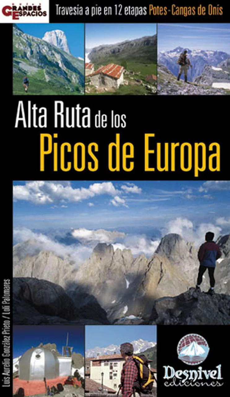 Portada del Libro Alta Ruta De Los Picos De Europa: Travesia A Pie En 12 Etapas Pot Es-C de Luis Aurelio Gonzalez Prieto - 9788496192676