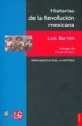 Portada del Libro Historia De La Revolucion Mexicana de Luis Barron - 9789681673239