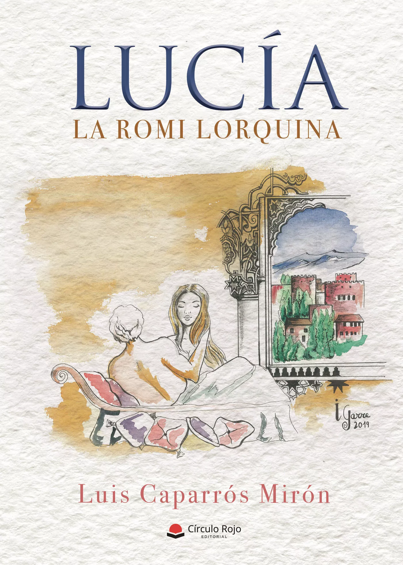 Portada del Libro Lucía: La Romi Lorquina de Luis Caparros Miron - 9788413381602