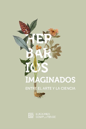 Portada del Libro Herbarios Imaginados. Entre El Arte Y La Ciencia de Luis Castelo - 9788466936866