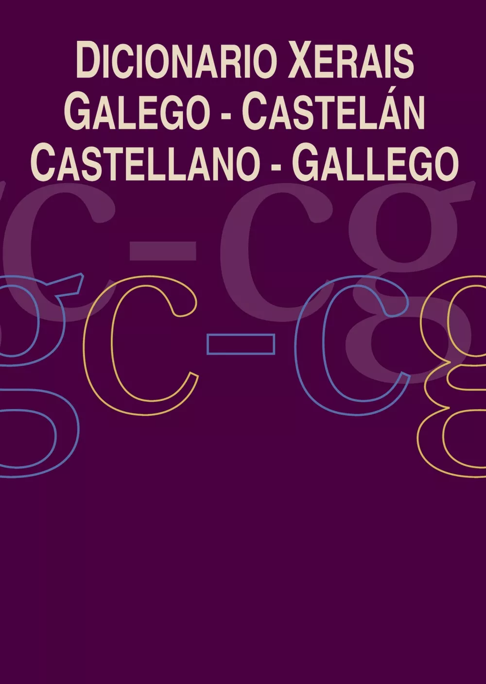 Portada del Libro Dicionario Xerais Galego-Castelan Castellano-Gallego de Luis Castro Macia - 9788497823197