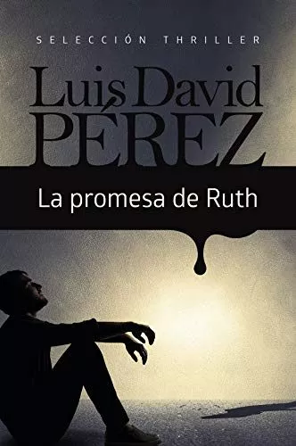 Portada del Libro La Promesa De Ruth de Luis David Perez - 9788409116454