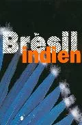 Portada del Libro Bresil Indien: Les Arts Des Amerindiens Du Bresil de Luis Doniseti Benzi - 9782711848959