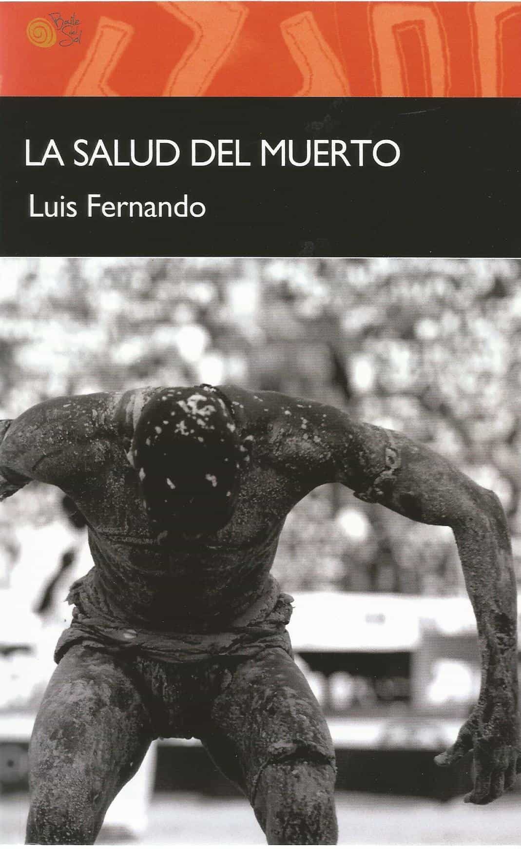 Portada del Libro La Salud Del Muerto de Luis Fernando - 9788417263737
